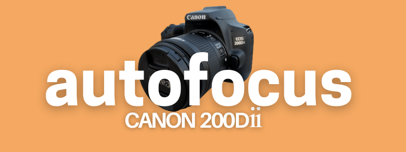 The picture of a canon 200dii dslr camera, and text reads, "autofocus canon 200dii"
