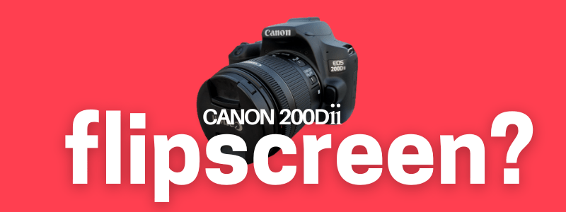 A banner image with a picture of the Canon 200Dii camera and the text reads, "Canon 200Dii flipscreen?"