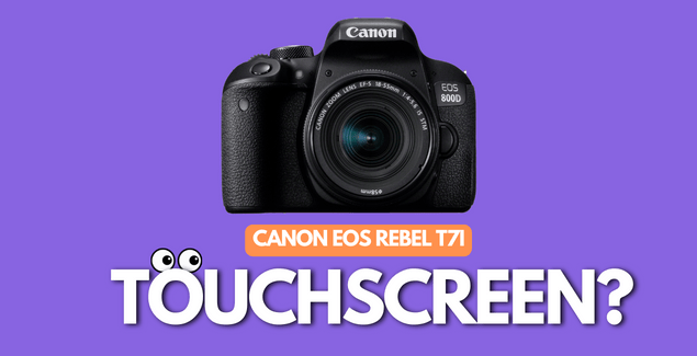 A banner image with a picture of Canon EOS Rebel T7i and the text reads "Canon EOS Rebel T7i touchscreen?"