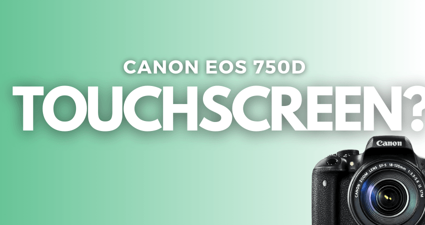 A banner image with a picture of a dslr camera, and the text reads, "Canon EOS 750D - touchscreen?"